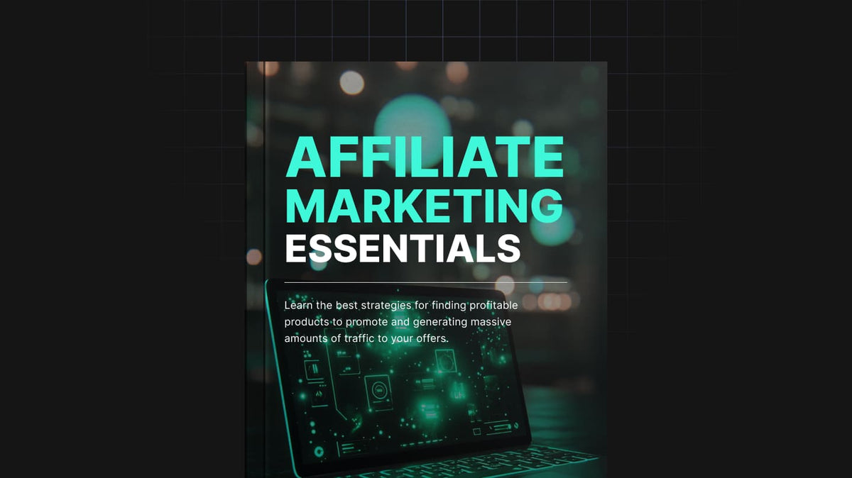 Affiliate Marketing Essentials
